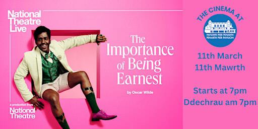 The Importance of Being Earnest - National Theatre Live | Penarth Pier Pavilion