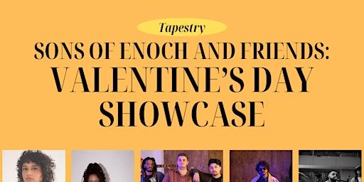 Sons of Enoch and Friends Valentine’s Day Showcase | Tapestry