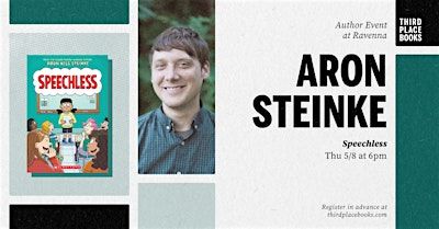 Aron Nels Steinke presents 'Speechless: A Graphic Novel' | Third Place Books