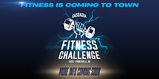 Cascadia Fitness Challenge - May 24th 2025 | Parksville Community Park