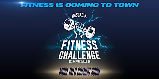 Cascadia Fitness Challenge - May 24th 2025 | Parksville Community Park