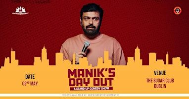 Manik Mahna: Day Out in Dublin | The Sugar Club