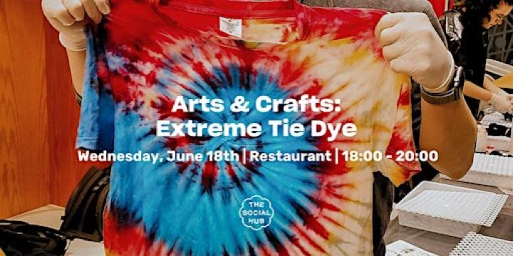 Arts & Crafts: Extreme Tie Dye | The Social Hub Barcelona Poblenou