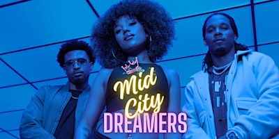 Mid City Dreamers - Premiere Screening + Cast Meet & Greet | 5240 Lankershim Blvd
