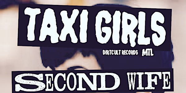 Taxi Girls (MTL) & guests | dock ellis
