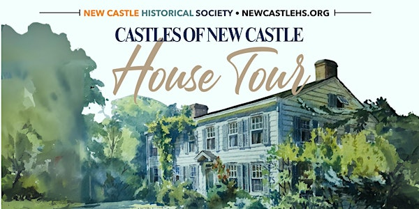 "Castles of New Castle" House Tour, October 5, 2025 | New Castle Historical Society/Horace Greeley House