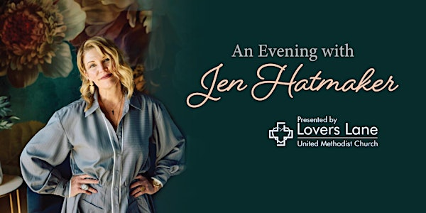 An Evening with Jen Hatmaker | Lovers Lane United Methodist Church