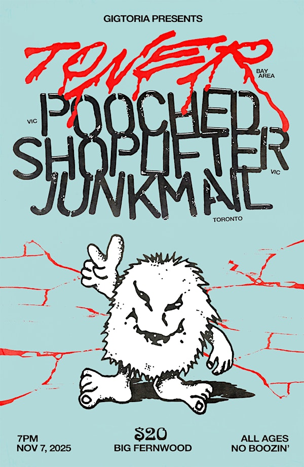 TONER w/ Pooched, Shoplifter, and Junkmail @ Big Fernwood Nov  7, 2025 | Fernwood Community Centre