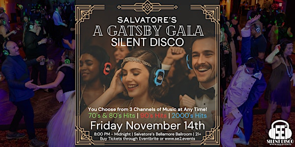 A GATSBY GALA Silent Disco at Salvatore's (2000s, 90s, 70s/80s) - 11/14/25 | Salvatore's Hospitality
