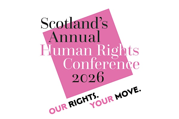 Scotland's Annual Human Rights Conference 2026: Our Rights. Your Move. | University of Strathclyde,The Technology and Innovation Centre