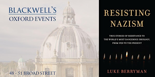 Luke Berryman RESISTING NAZISM | Blackwell's Bookshop