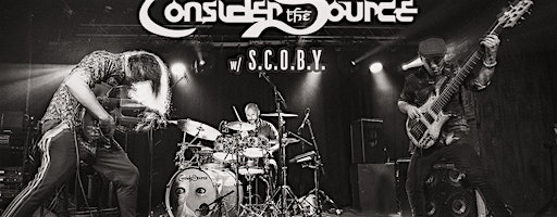 Consider the Source w/s/gs S.C.O.B.Y. live at Bayside Bowl | all-ages | Bayside Bowl