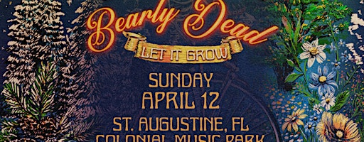 BEARLY DEAD - ST AUGUSTINE | Colonial Oak Music Park
