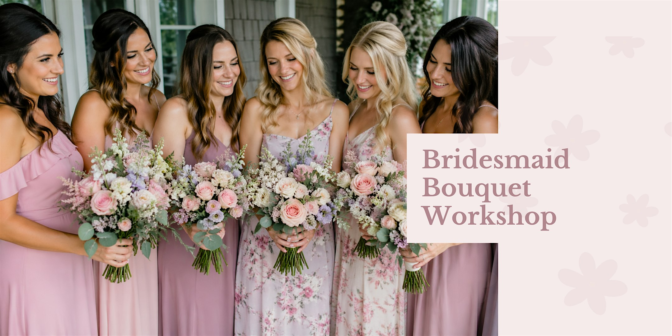 Bridesmaid Bouquet Workshop | The Roaming Petal