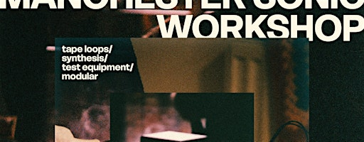 Manchester Sonic Workshop - 7th June 2026 | OT creative space