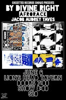 BY DIVINE RIGHT // AFRORACK // JACOB AUDREY TAVES - June 6 at Lions Head Ta | Lion's Head Tavern