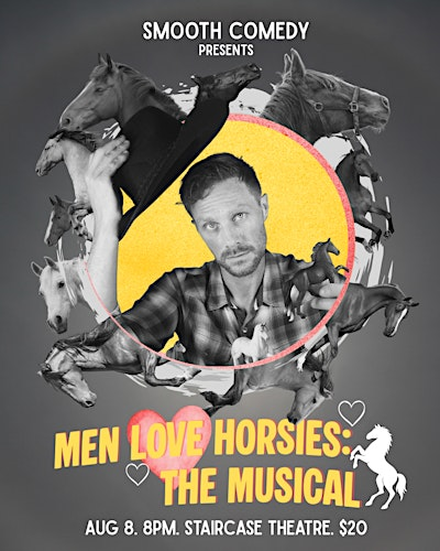 Men Love Horsies: The Musical | The Staircase