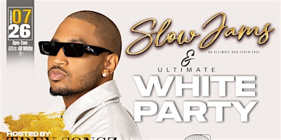 SLOW JAMS ULTIMATE WHITE PARTY HOSTED BY TREY SONGZ | The Lincoln Factory