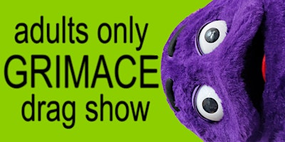 GRIMACE: ADULTS ONLY Eastside Sisters DRAG MUSICAL | Junction