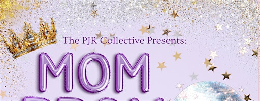 Huntsville's 2026 Mom Prom: Benefitting The PJR Collective | Stovehouse