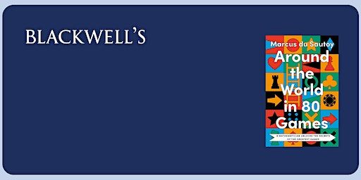 Marcus Du Sautoy 'Around the World in 80 Games' | Blackwell's Bookshop