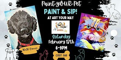 Paint YOUR Pet Paint & Sip at Art YOUR Way! | Art YOUR Way