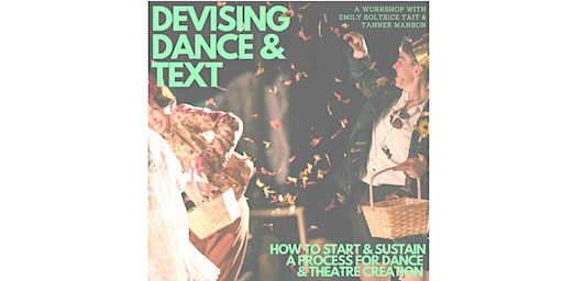 Devising Dance & Text: How to Start and Sustain a process for Dance/Theatre | Théâtre Cercle Molière