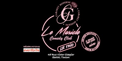 Mariole Comedy x Cabaret Gabrielle : Le Trio ! | Restaurant Cabaret Gabrielle