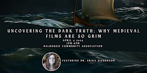 Uncovering the Dark Truth: Why Medieval Films Are So Grim | Dalhousie Community Association, Dalhart Road Northwest, Calgary, AB, Canada