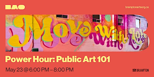 Power Hour: Public Art 101 | Brampton Arts Organization