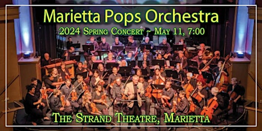 Marietta Pops Orchestra Spring Concert | Earl and Rachel Smith Strand Theatre