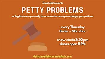 Petty Problems: A Mock Trial Comedy Show (Berlin) | März Bar