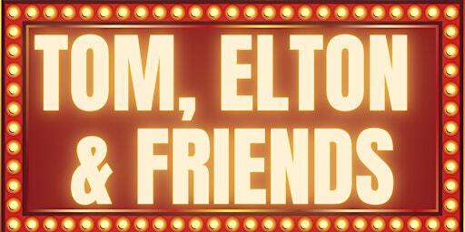 TOM, ELTON & FRIENDS | Circus Tavern