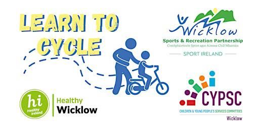 Learn to Cycle Avondale GAA Hall Rathdrum - 3:30pm 5-8 year olds | Avondale GAA Club (Rathdrum)