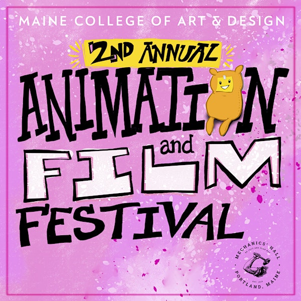 Maine College of Art & Design’s Second Annual Animation & Film Festival | Mechanics' Hall