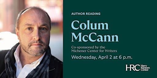 Author Reading with Colum McCann | Hogg Memorial Auditorium
