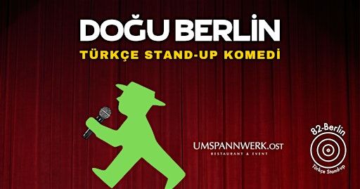 DOĞU BERLİN Türkçe Stand-up Komedi - 82Berlin Stand-up | Umspannwerk Ost