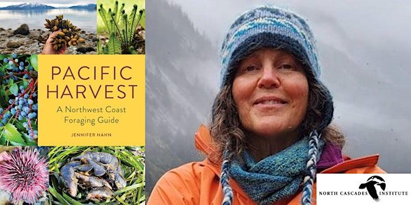 Jennifer Hahn- Pacific Harvest: A Northwest Coast Foraging Guide | Village Books and Paper Dreams