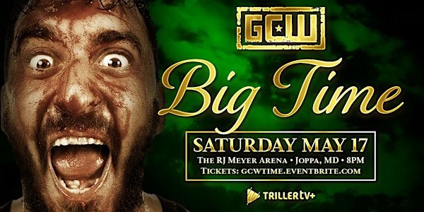 GCW Presents "Big Time" | MCW Arena