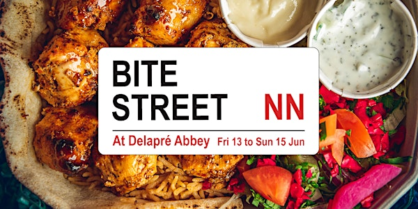 Bite Street - June 13-15 in Northampton - NN's hottest street food event | Delapré Abbey