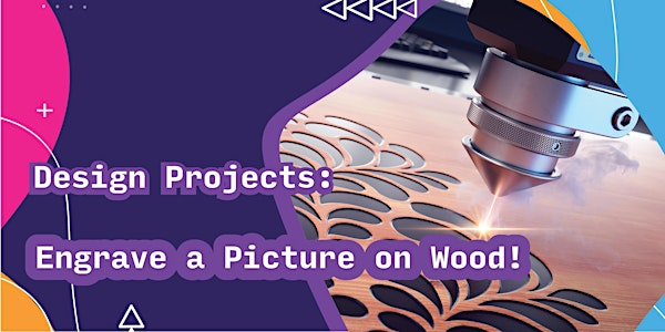 Design Projects: Engrave a Picture on Wood! | Pierre Berton Resource Library