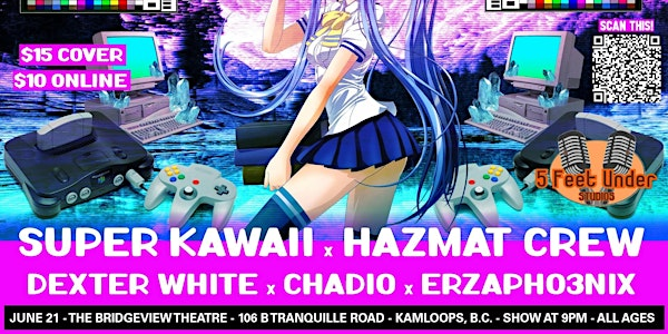 KAWAII In The Loops!! [SUPER KAWAII, Hazmat Crew + guests!] | Bridgeview Theatre