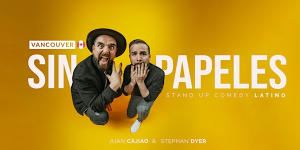 SIN PAPELES - Comedia en Español - Vancouver | Rick Bronson's - House of Comedy BC