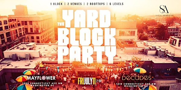 THE YARD BLOCK PARTY - WORLDS LARGEST SKIP DAY "DAY PARTY" | THE MAYFLOWER CLUB