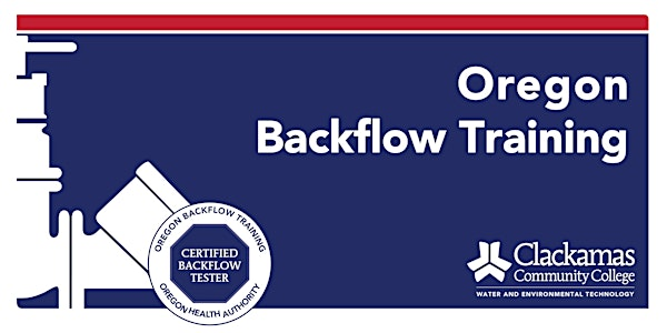 Five-Day Backflow Tester Course - 3.0 DW CEUs 1.5 WW CEUs | Clackamas Community College, Training Center B, Room T150