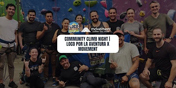 Community Climb Night | Loco por la Aventura x Movement | 1405 NW 14th Ave