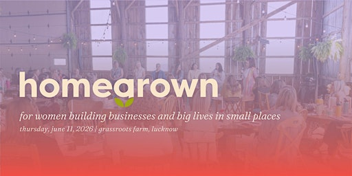 Homegrown Gathering 2026 | Grassroots Farm