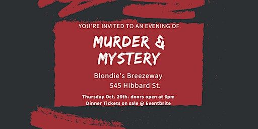 Murder Mystery Dinner & Show | The Breezeway at Blondie's, Hibbard Street, Saint Clair, MO, USA