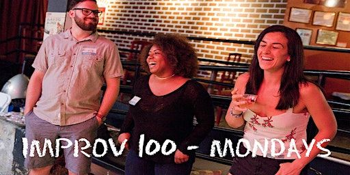 IMPROV 100 MONDAYS- Intro to Improv - Build Confidence WINTER '24 | 5700 6th Ave S, Suite 109, Seattle, WA, 98108