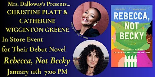 Christine Platt & Catherine Wigginton Greene Present REBECCA, NOT BECKY | Mrs Dalloway's